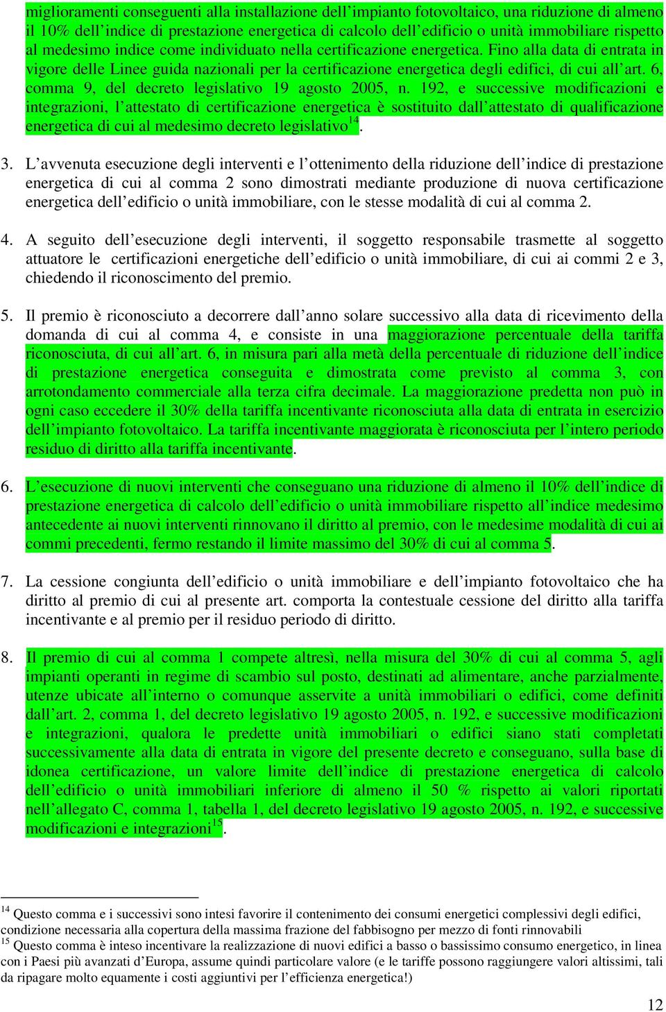 6, comma 9, del decreto legislativo 19 agosto 2005, n.