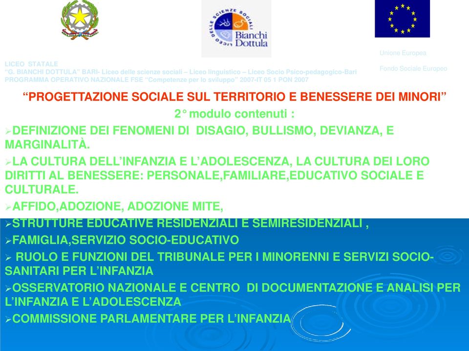 AFFIDO,ADOZIONE, ADOZIONE MITE, STRUTTURE EDUCATIVE RESIDENZIALI E SEMIRESIDENZIALI, FAMIGLIA,SERVIZIO SOCIO-EDUCATIVO RUOLO E FUNZIONI DEL