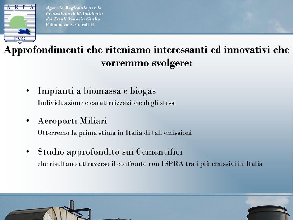 Aeroporti Miliari Otterremo la prima stima in Italia di tali emissioni Studio