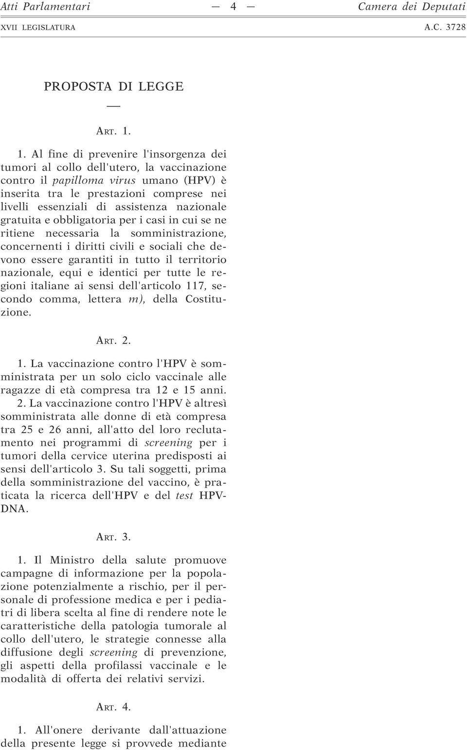 nazionale gratuita e obbligatoria per i casi in cui se ne ritiene necessaria la somministrazione, concernenti i diritti civili e sociali che devono essere garantiti in tutto il territorio nazionale,