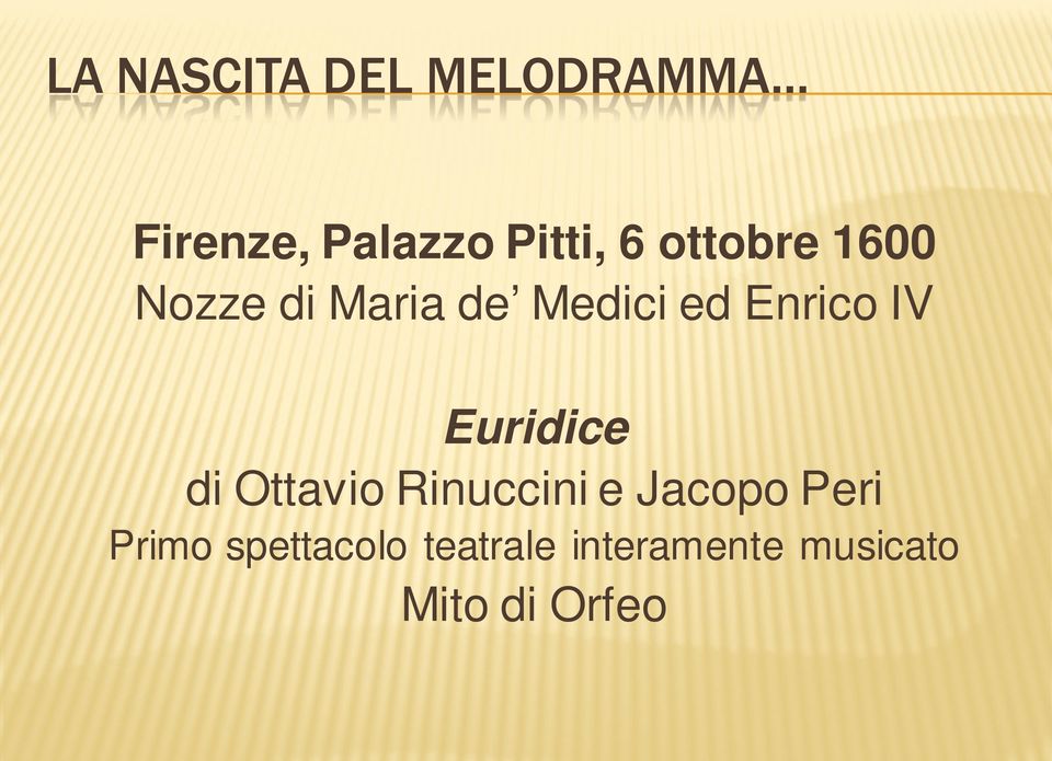 Euridice di Ottavio Rinuccini e Jacopo Peri Primo