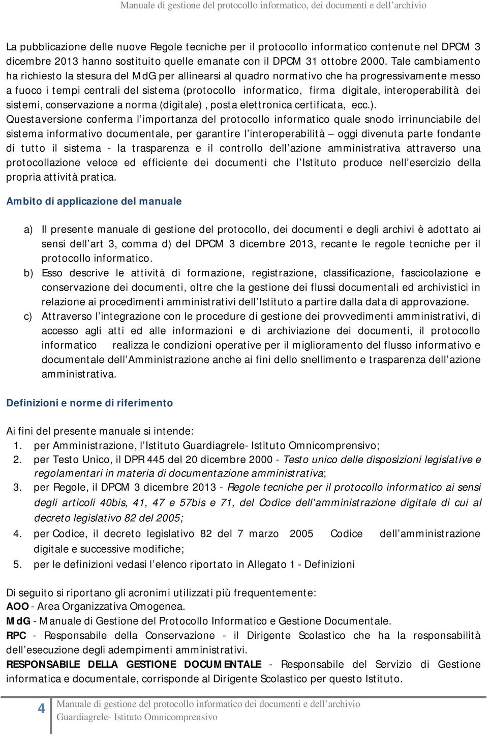 interoperabilità dei sistemi, conservazione a norma (digitale),