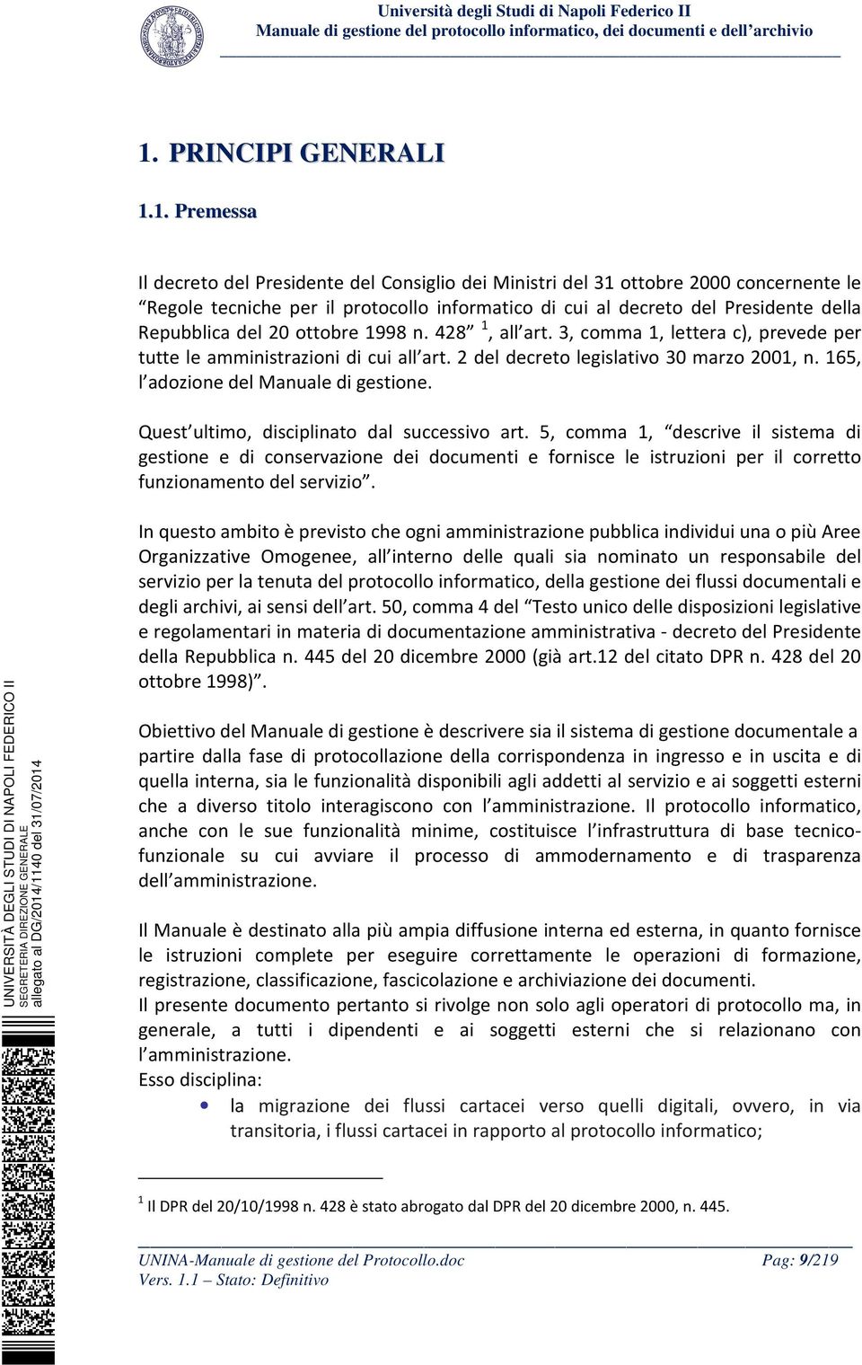 165, l adozione del Manuale di gestione. Quest ultimo, disciplinato dal successivo art.