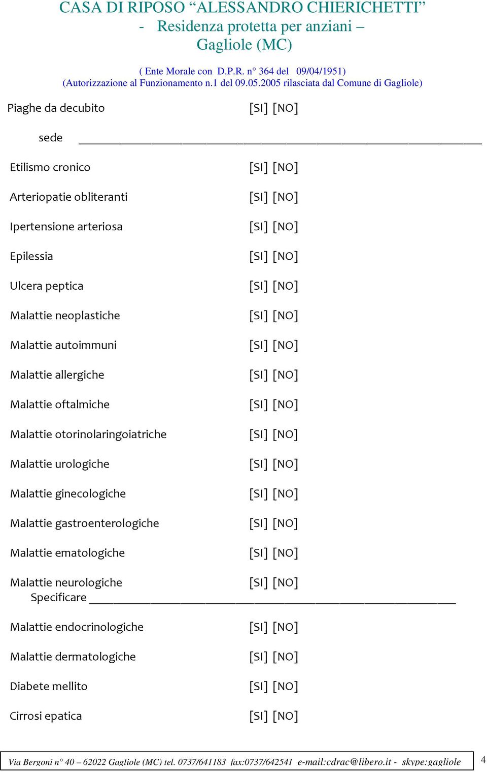 otorinolaringoiatriche Malattie urologiche Malattie ginecologiche Malattie gastroenterologiche Malattie