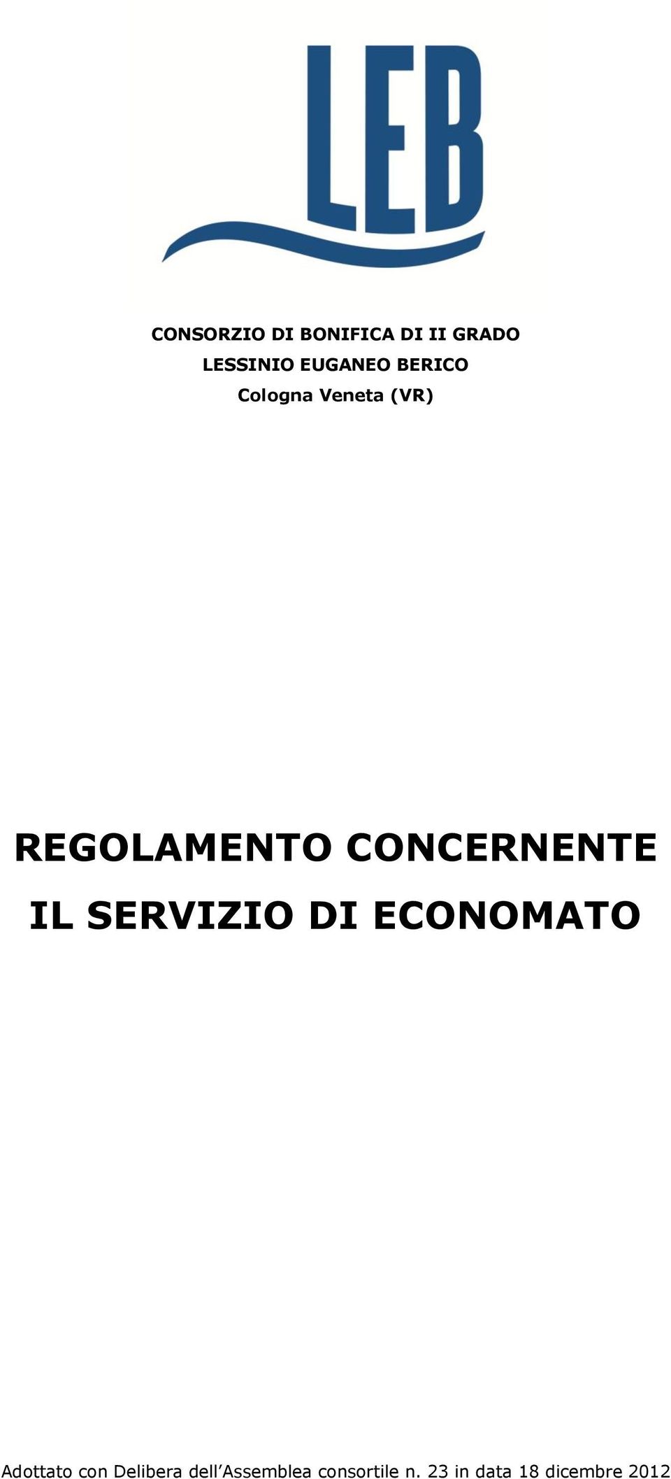 IL SERVIZIO DI ECONOMATO Adottato con Delibera dell