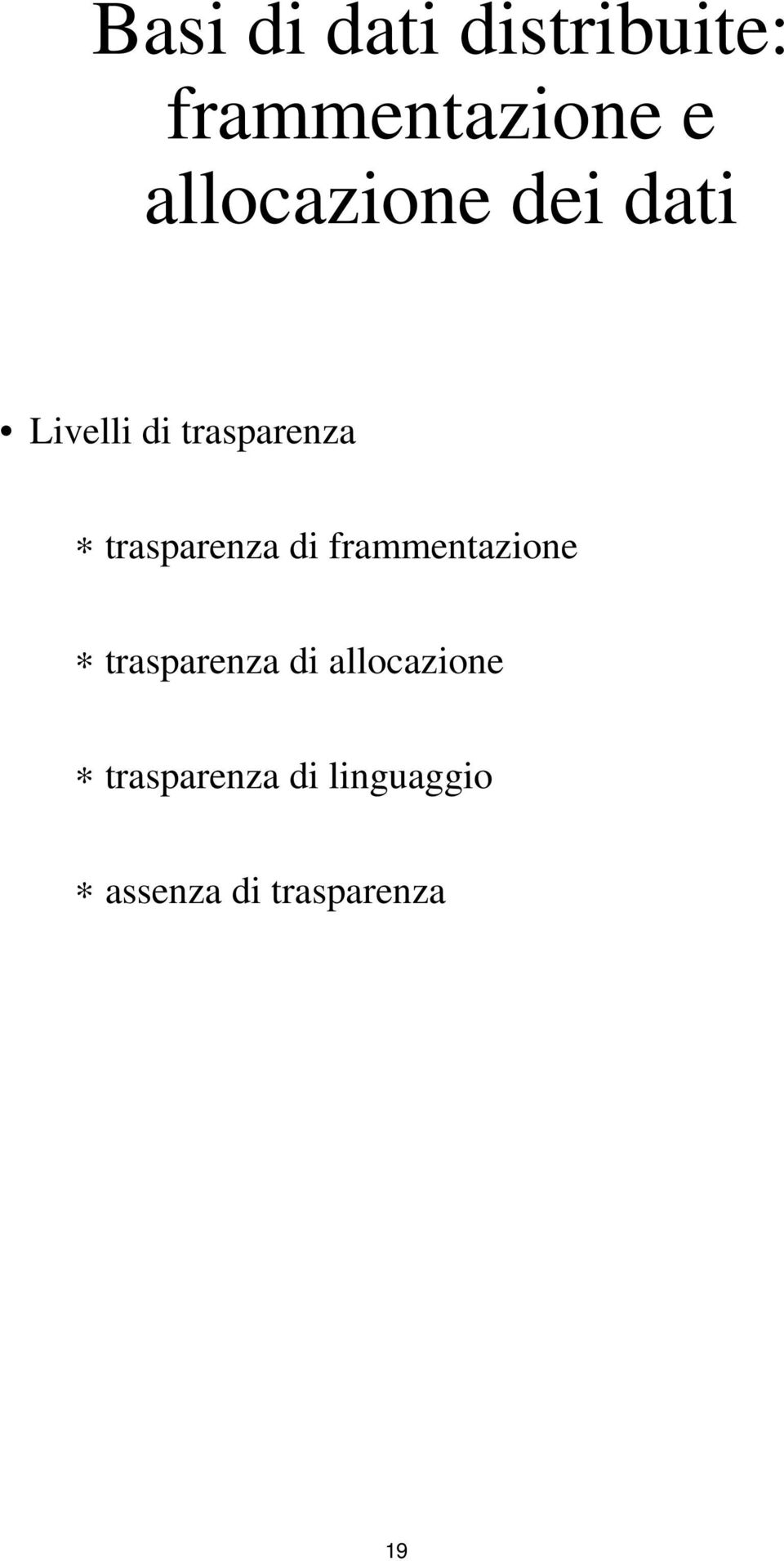 trasparenza di frammentazione trasparenza di