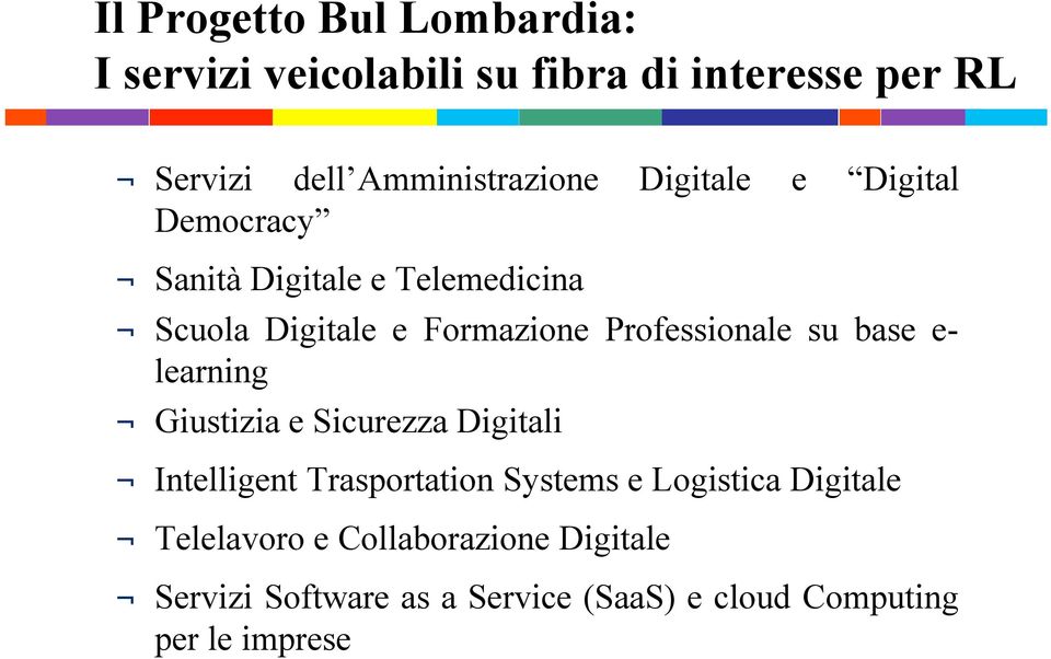 Professionale su base e- learning Giustizia e Sicurezza Digitali Intelligent Trasportation Systems e