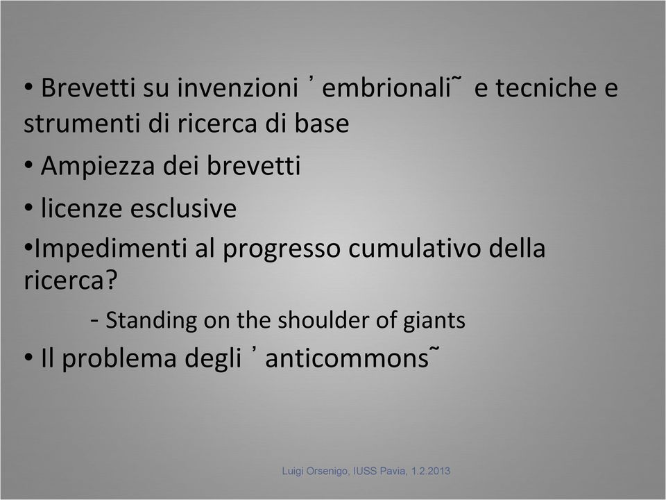 Impedimenti al progresso cumulativo della ricerca?