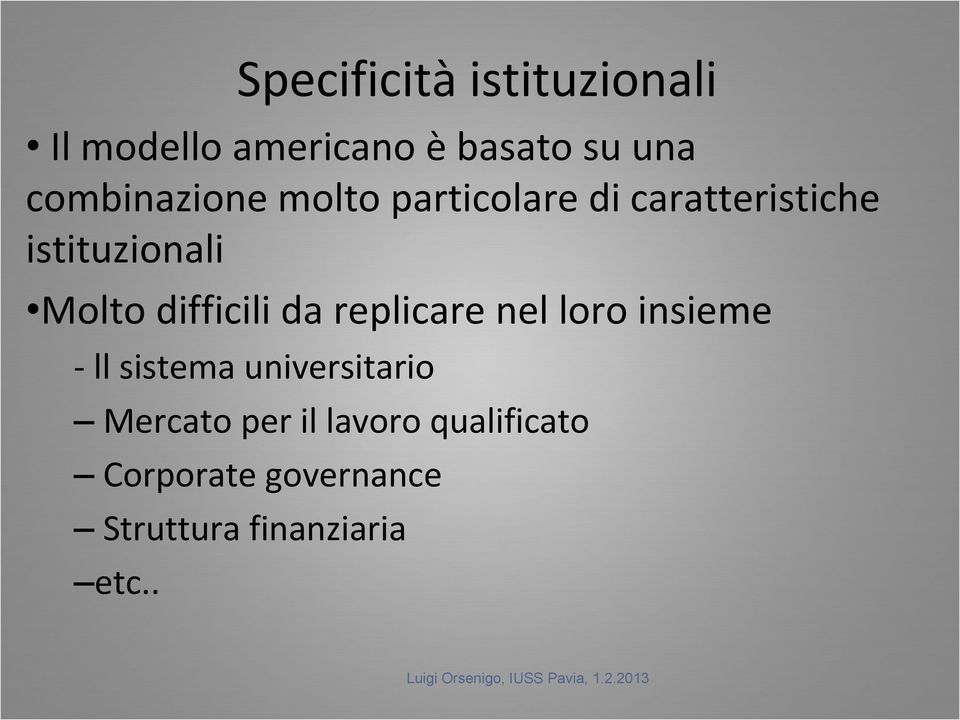 difficili da replicare nel loro insieme - ll sistema universitario