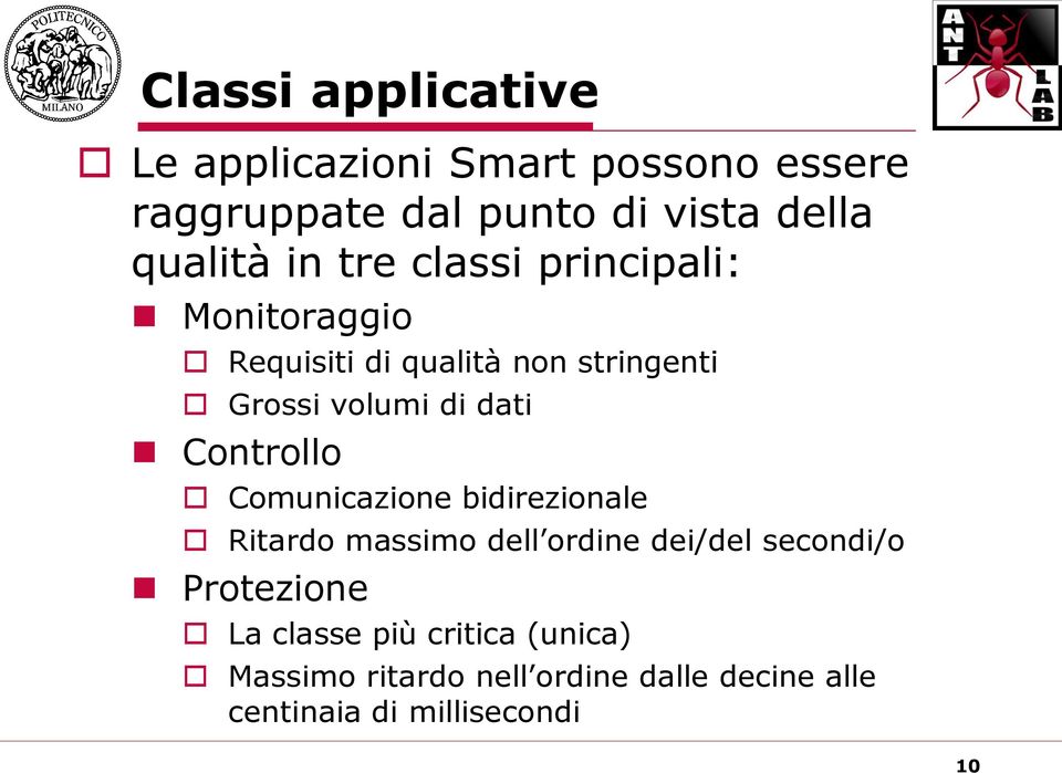 dati Controllo Comunicazione bidirezionale Ritardo massimo dell ordine dei/del secondi/o Protezione