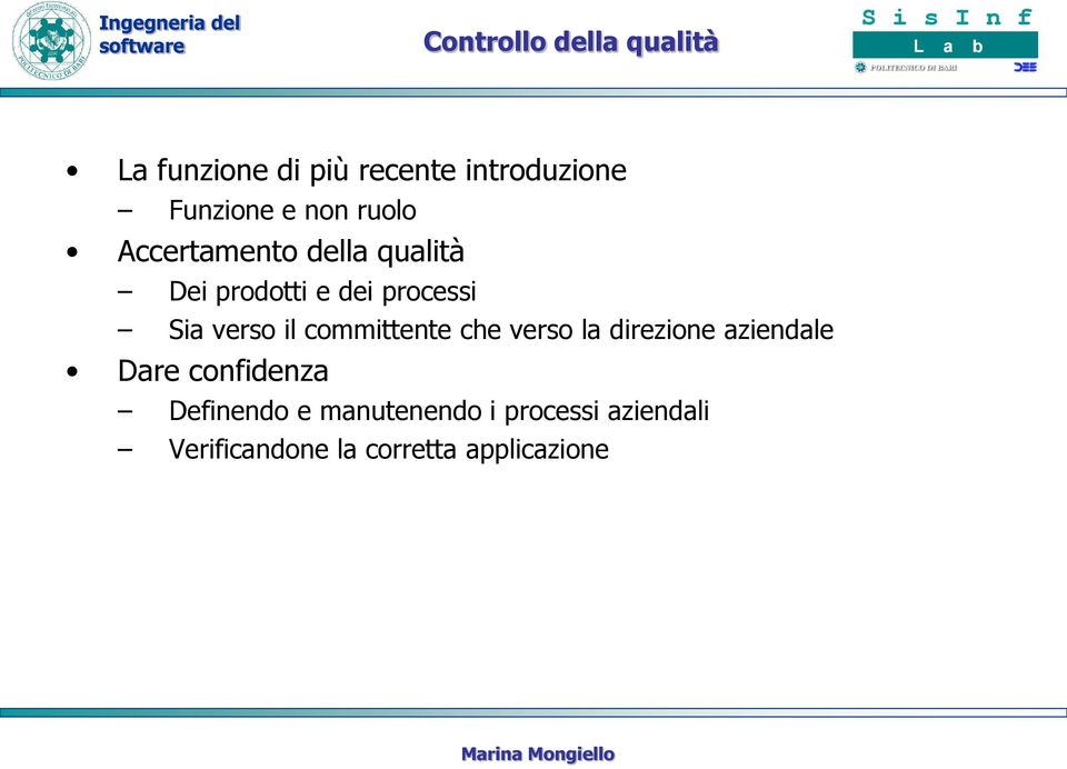 il committente che verso la direzione aziendale Dare confidenza Definendo