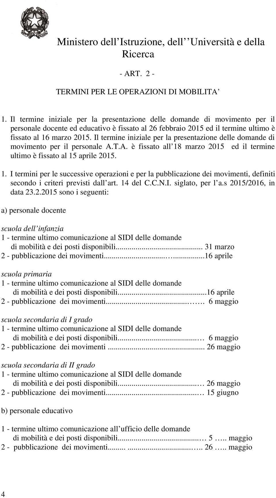 Il termine iniziale per la presentazione delle domande di movimento per il personale A.T.A. è fissato all 18