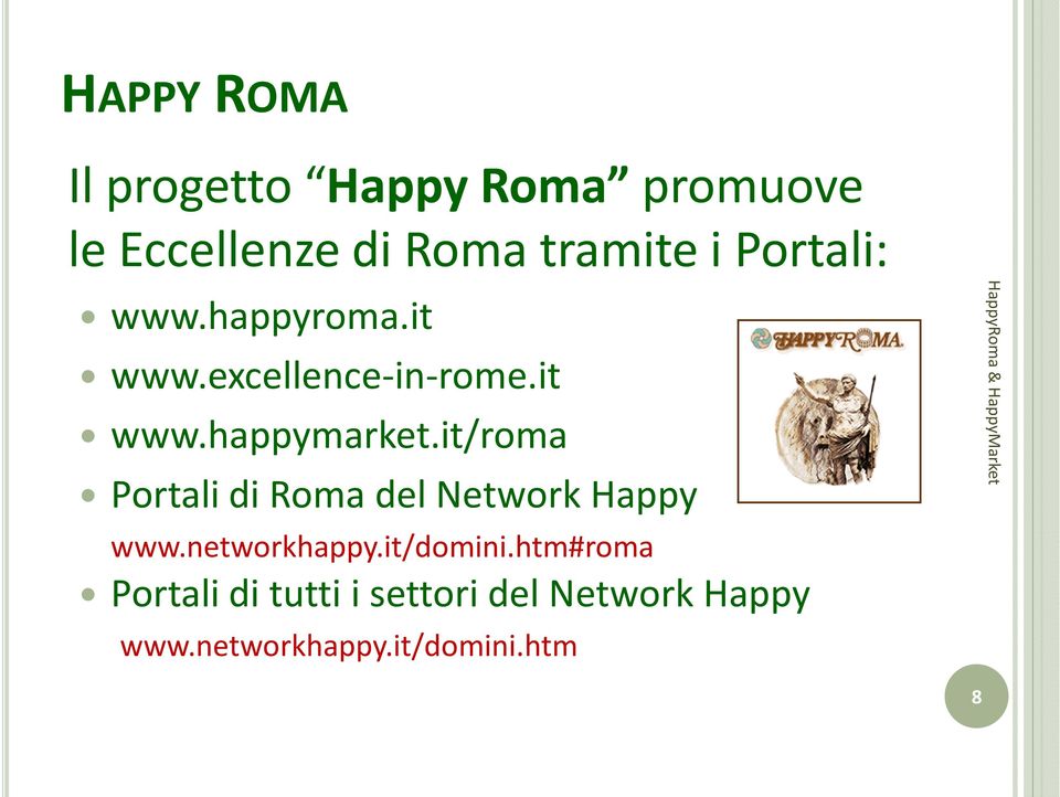 it/roma Portali di Roma del Network Happy www.networkhappy.it/domini.