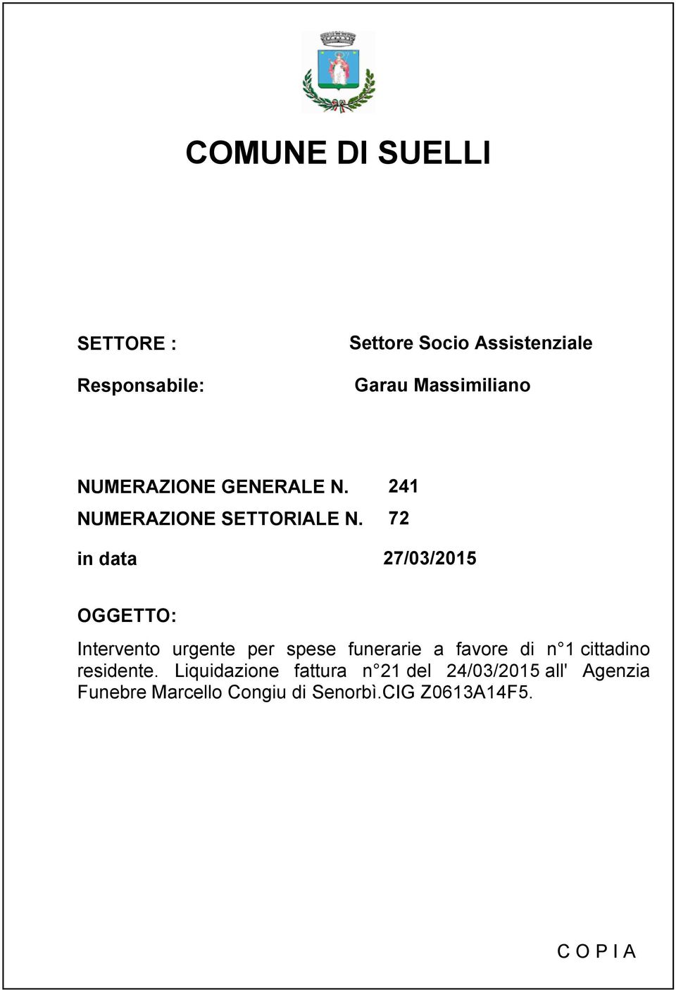 72 in data 27/03/2015 OGGETTO: Intervento urgente per spese funerarie a favore di n