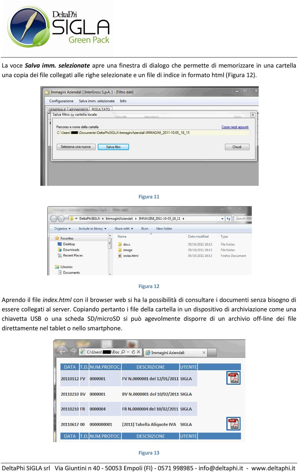 indice in formato html (Figura 12). Figura 11 Figura 12 Aprendo il file index.