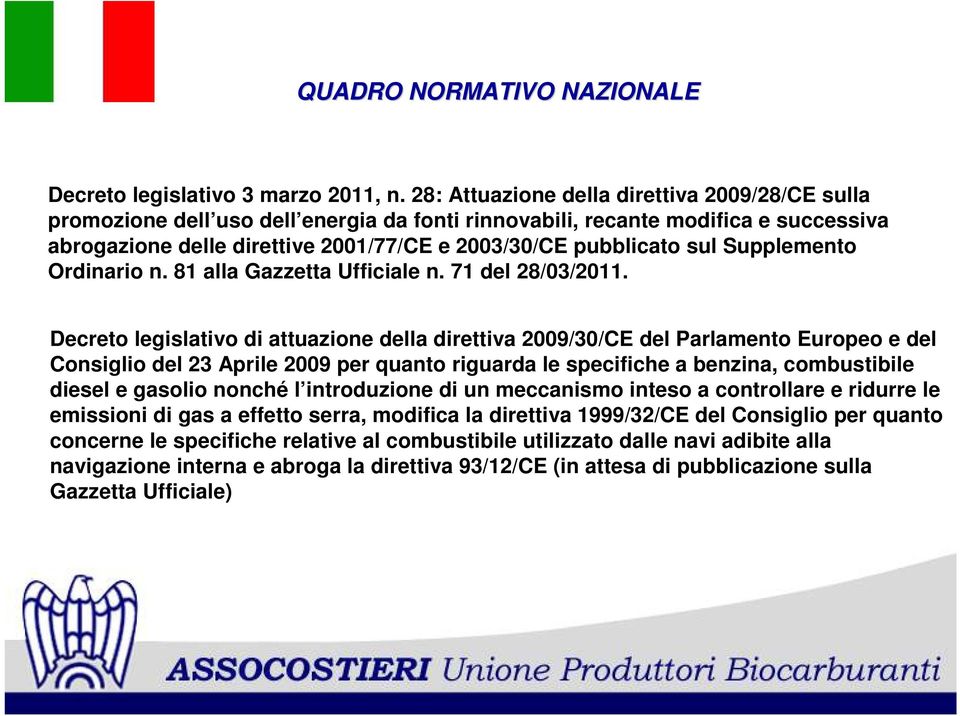 Supplemento Ordinario n. 81 alla Gazzetta Ufficiale n. 71 del 28/03/2011.