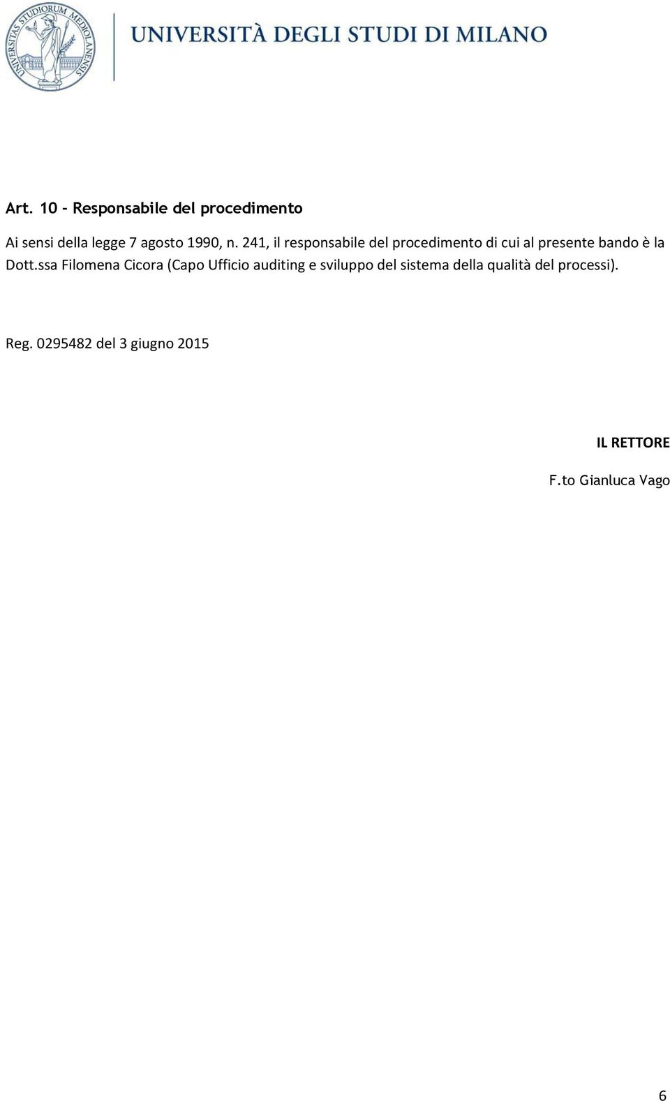 ssa Filomena Cicora (Capo Ufficio auditing e sviluppo del sistema della