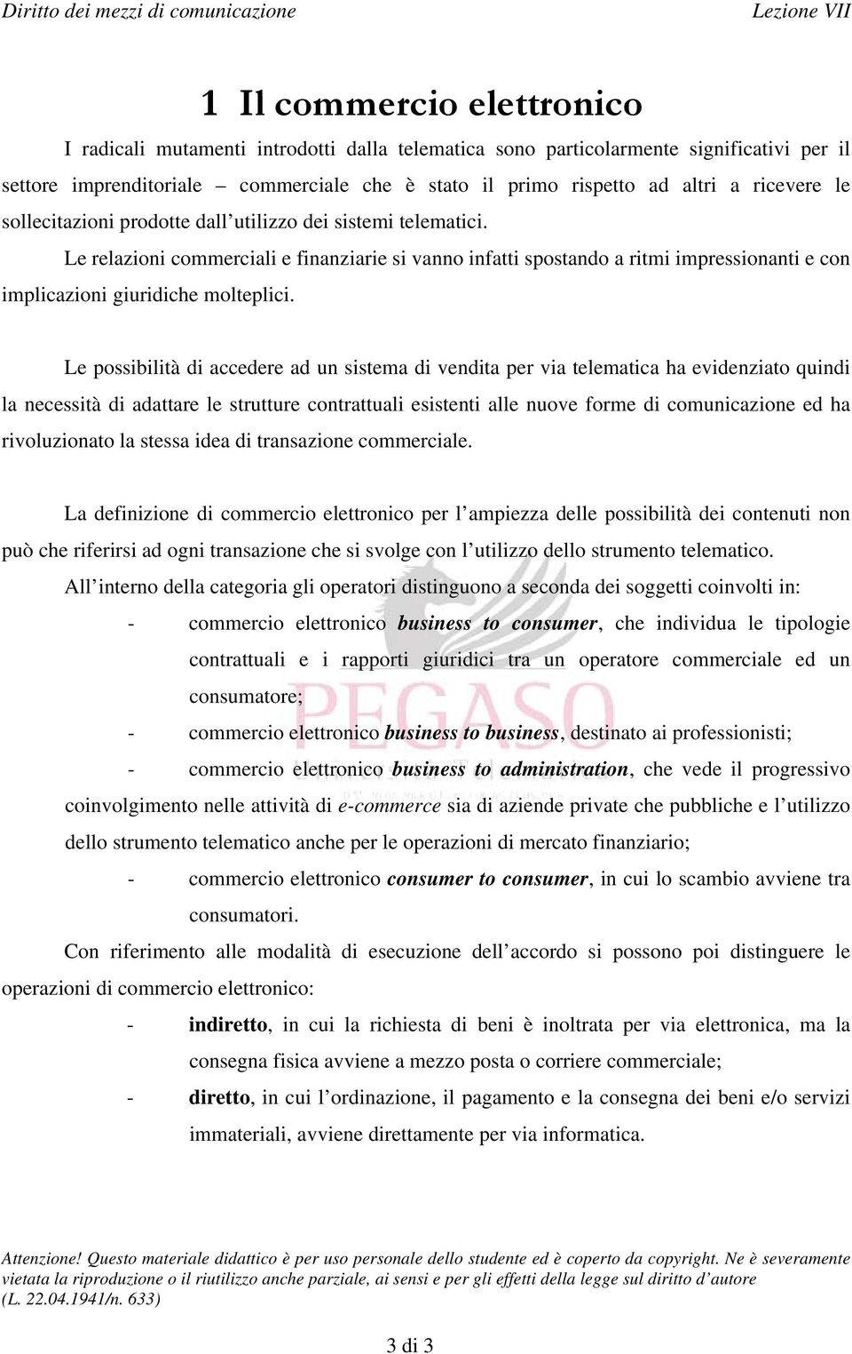 Le relazioni commerciali e finanziarie si vanno infatti spostando a ritmi impressionanti e con implicazioni giuridiche molteplici.