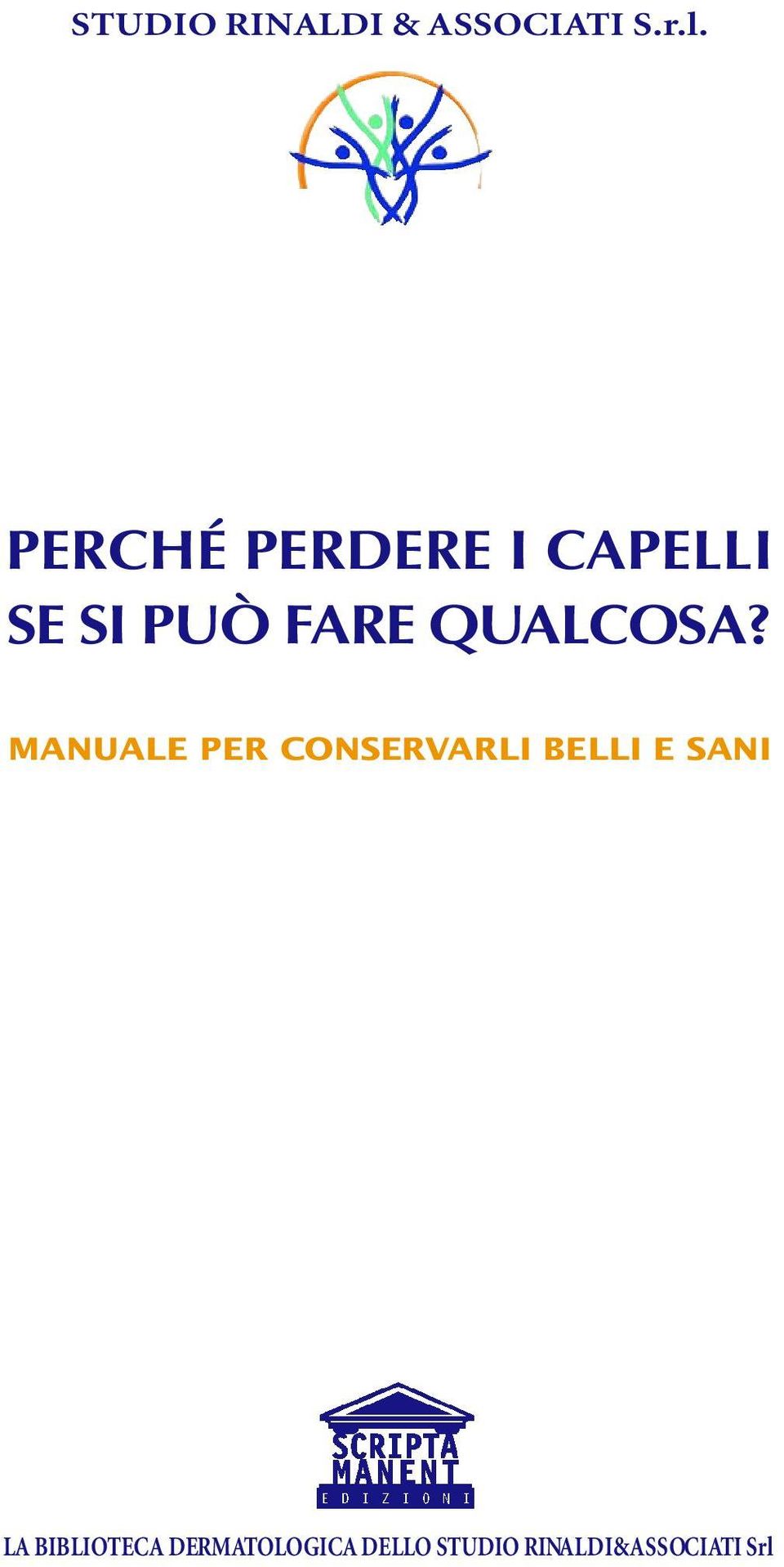 A? MANUALE PER CONSERVARLI BELLI E SANI LA