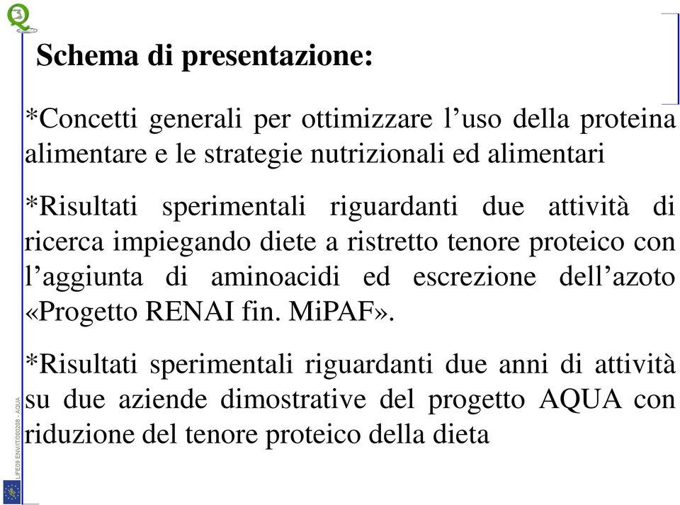tenore proteico con l aggiunta di aminoacidi ed escrezione dell azoto «Progetto RENAI fin. MiPAF».
