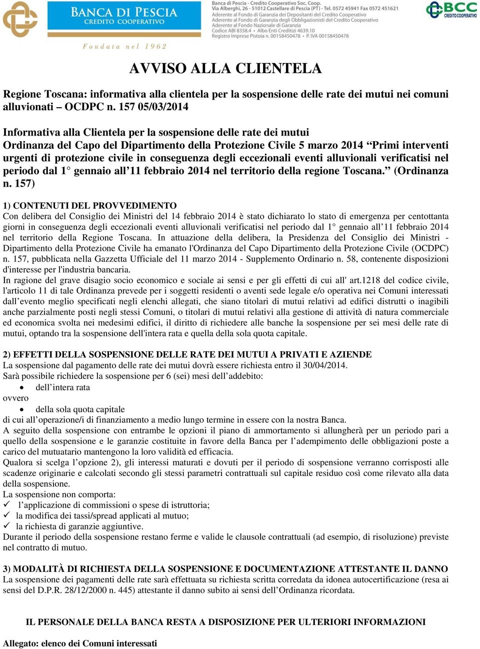 civile in conseguenza degli eccezionali eventi alluvionali verificatisi nel periodo dal 1 gennaio all 11 febbraio 2014 nel territorio della regione Toscana. (Ordinanza n.