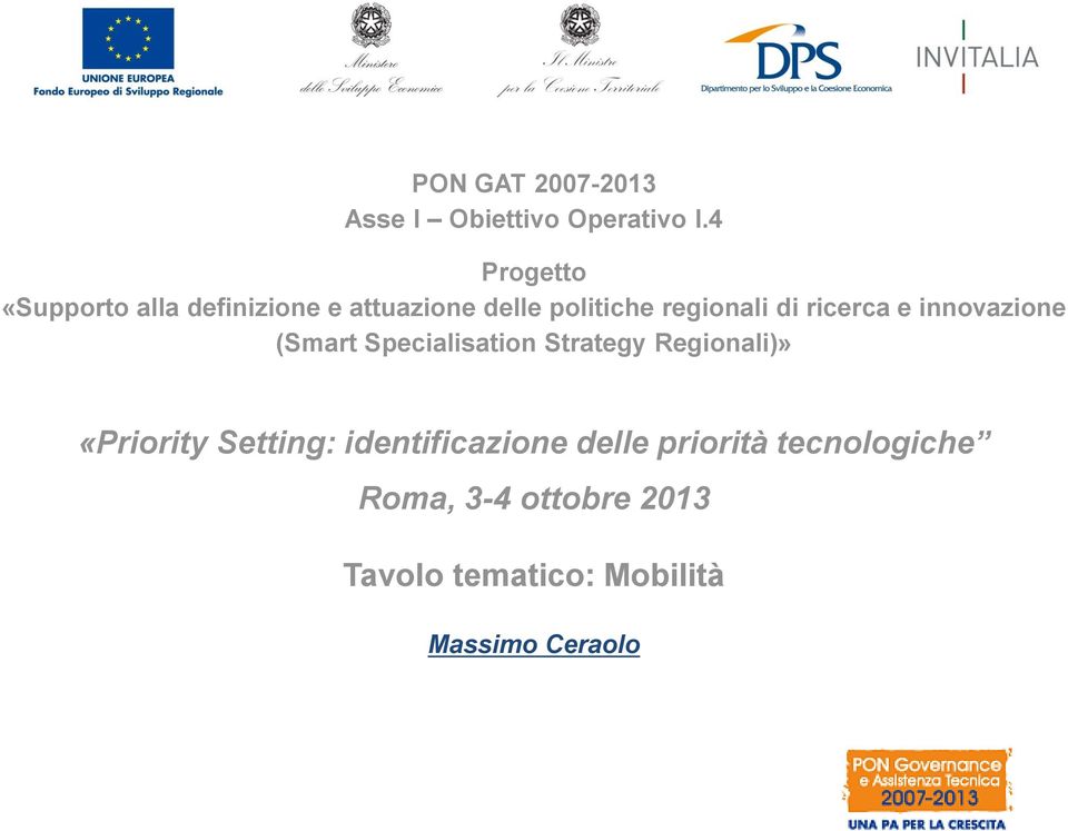 ricerca e innovazione (Smart Specialisation Strategy Regionali)» «Priority