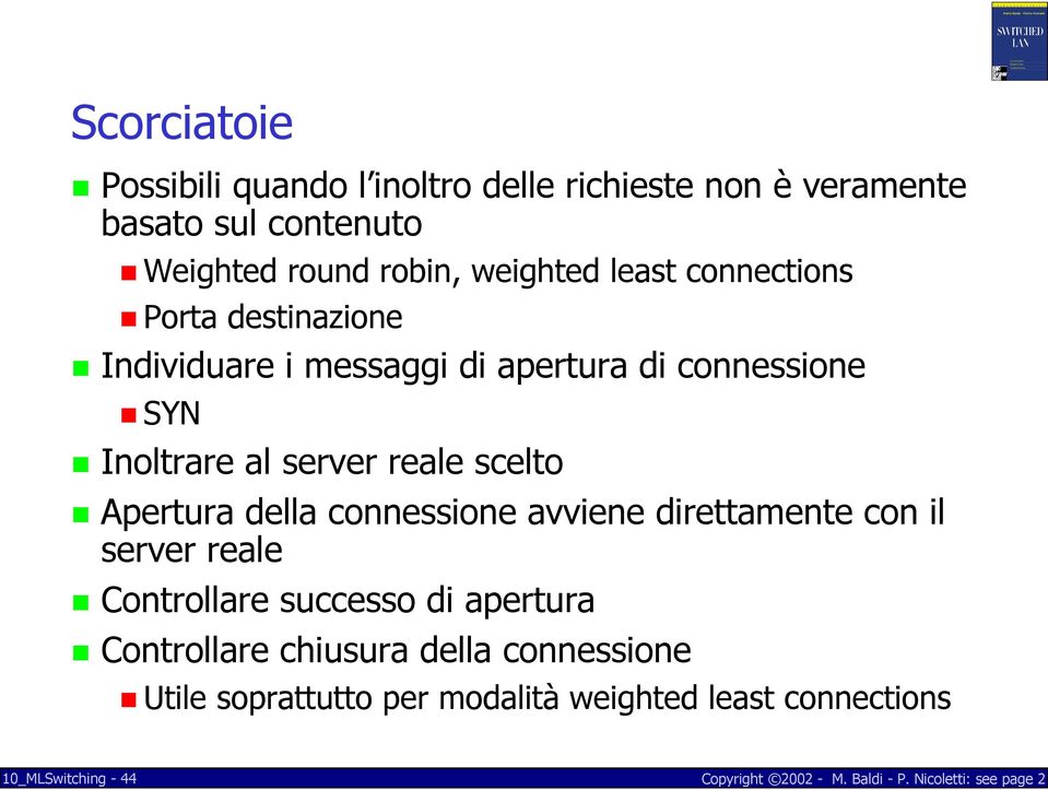 server reale scelto Apertura della connessione avviene direttamente con il server reale Controllare successo di