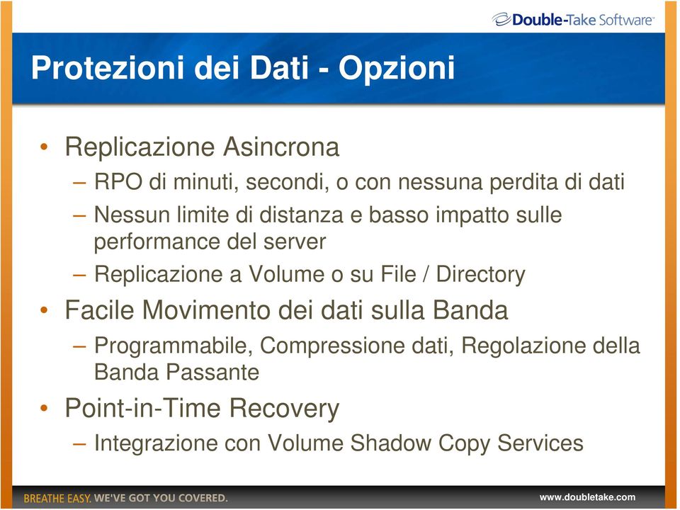 Volume o su File / Directory Facile Movimento dei dati sulla Banda Programmabile, Compressione