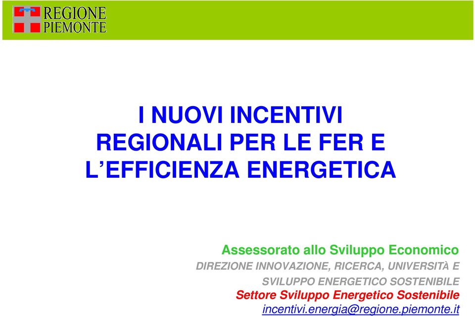 INNOVAZIONE, RICERCA, UNIVERSITÀ E SVILUPPO ENERGETICO