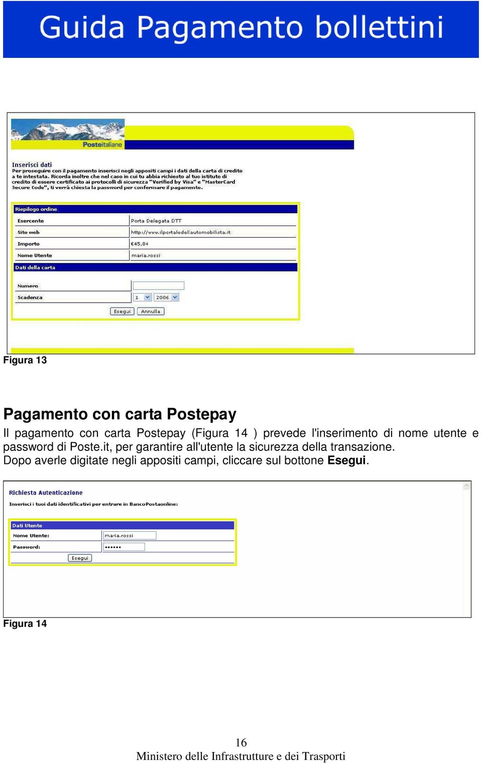 it, per garantire all'utente la sicurezza della transazione.