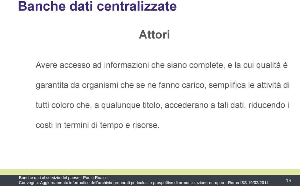 fanno carico, semplifica le attività di tutti coloro che, a qualunque