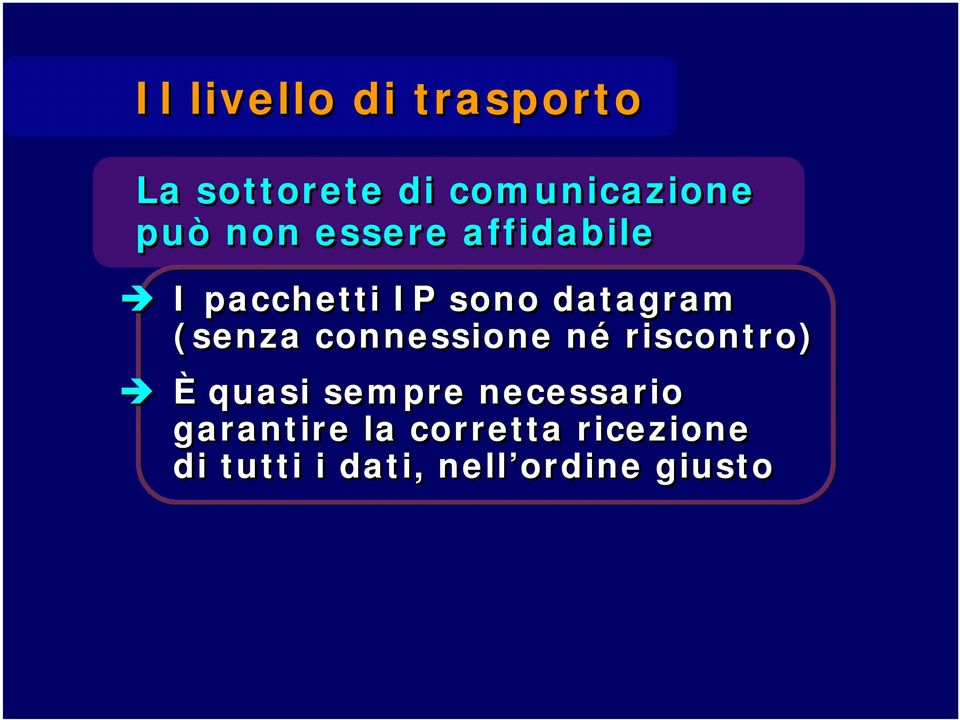 connessione nén riscontro) È quasi sempre necessario