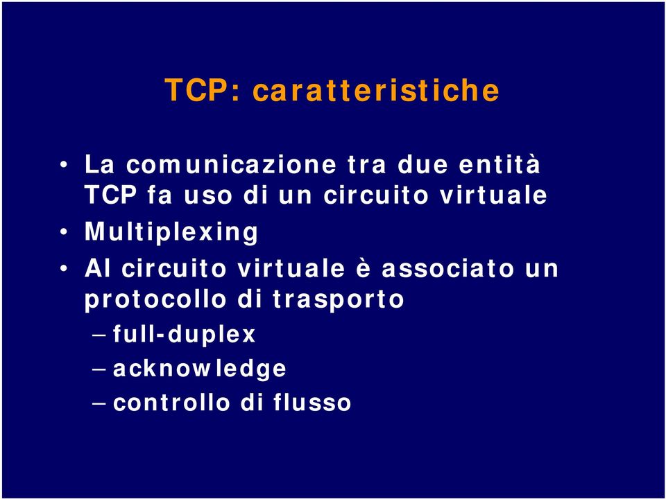 Multiplexing Al circuito virtuale è associato un