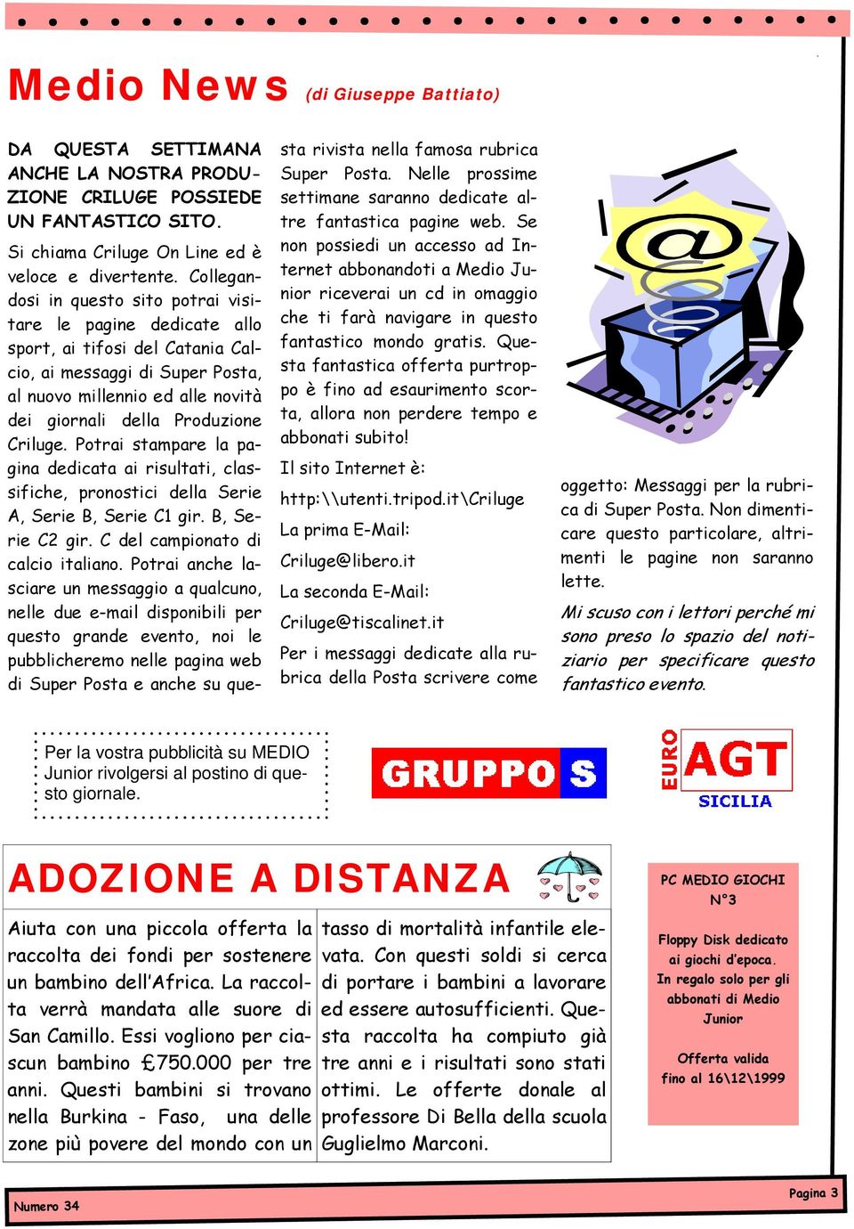 Criluge. Potrai stampare la pagina dedicata ai risultati, classifiche, pronostici della Serie A, Serie B, Serie C1 gir. B, Serie C2 gir. C del campionato di calcio italiano.