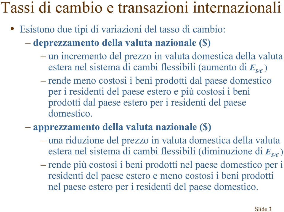 paese estero per i residenti del paese domestico.