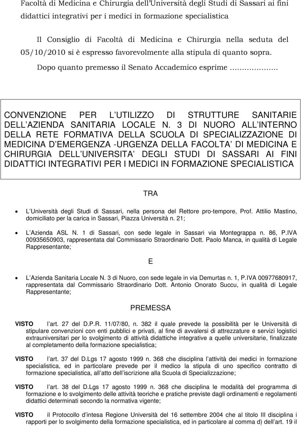 . CONVENZIONE PER L UTILIZZO DI STRUTTURE SANITARIE DELL AZIENDA SANITARIA LOCALE N.