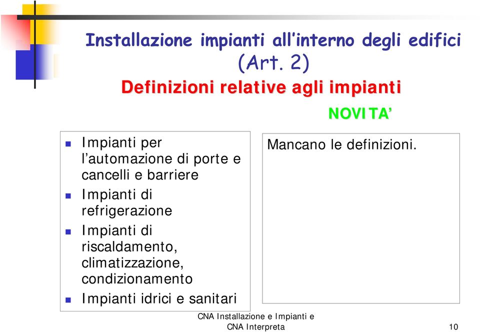 refrigerazione Impianti di riscaldamento, climatizzazione,