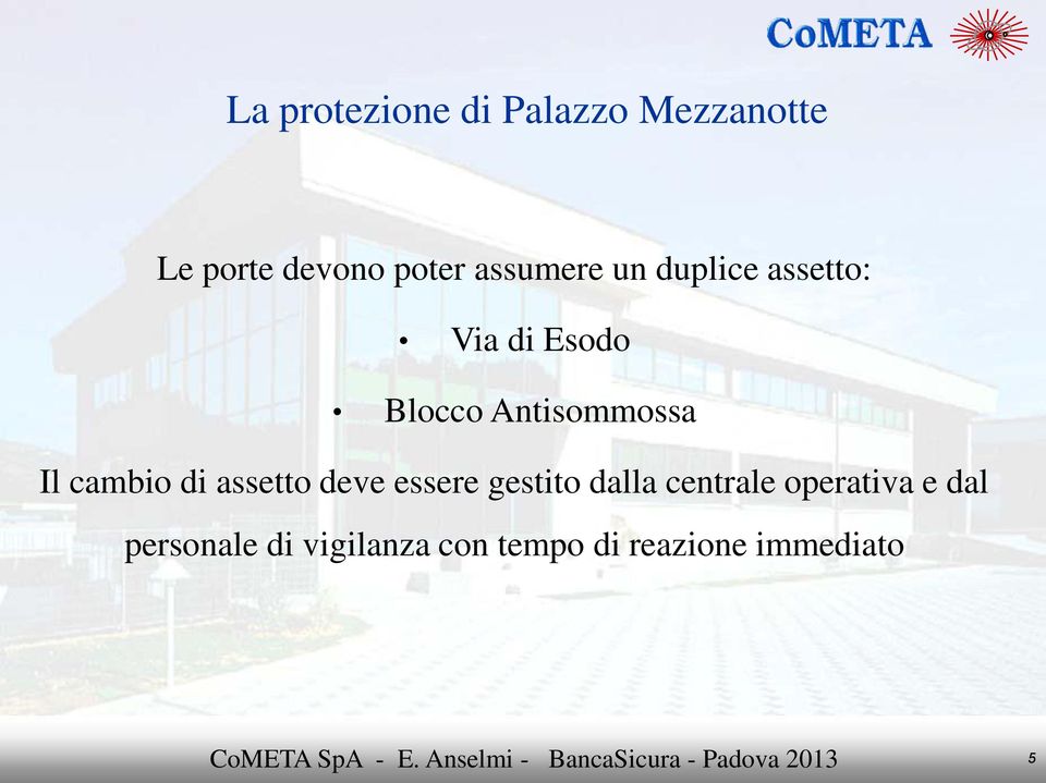 Il cambio di assetto deve essere gestito dalla centrale