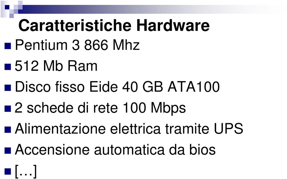 schede di rete 100 Mbps Alimentazione