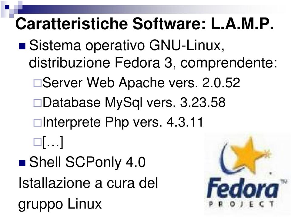 comprendente: Server Web Apache vers. 2.0.