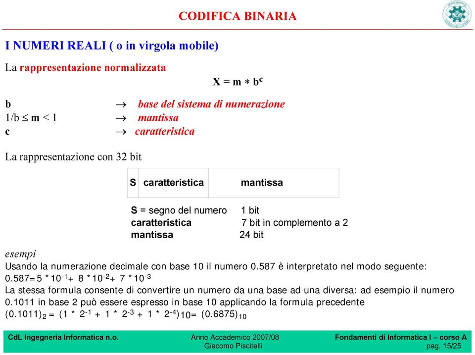 con base 10 il numero 0.587 è interpretato nel modo seguente: 0.