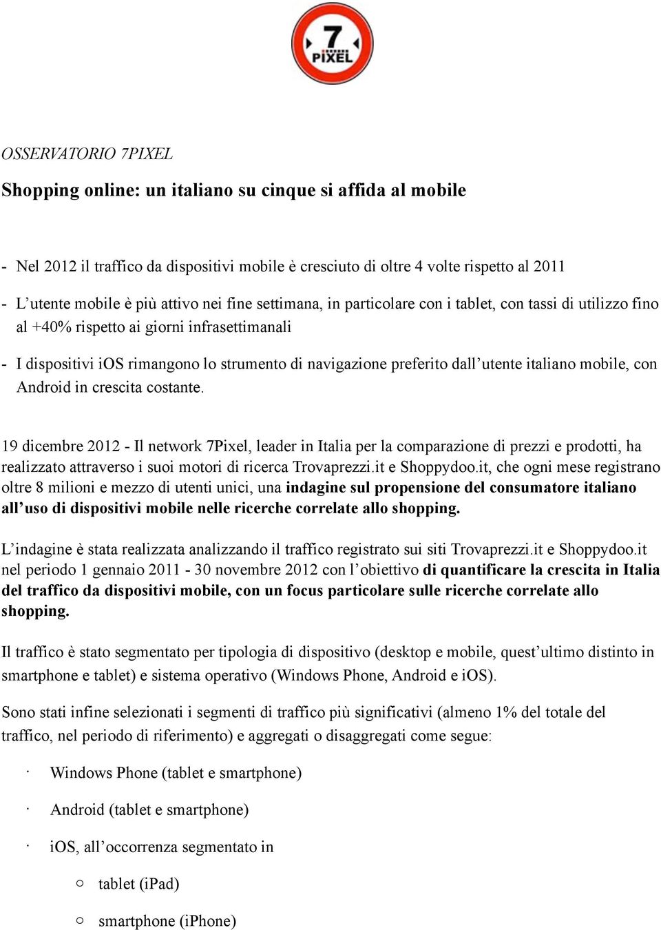 utente italiano mobile, con Android in crescita costante.