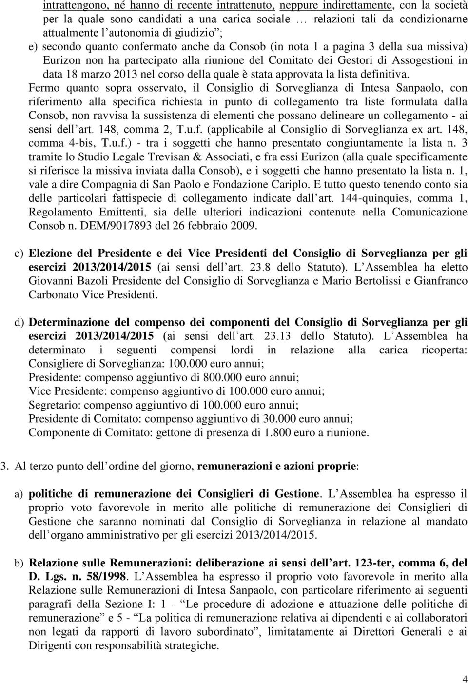 2013 nel corso della quale è stata approvata la lista definitiva.