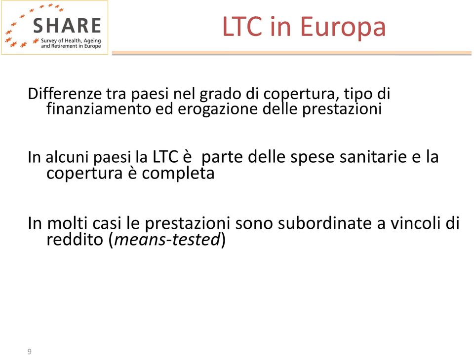 è parte delle spese sanitarie e la copertura è completa In molti