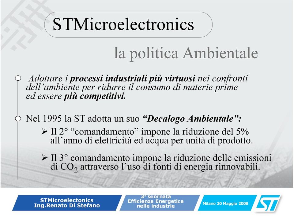 Nel 1995 la ST adotta un suo Decalogo Ambientale :!