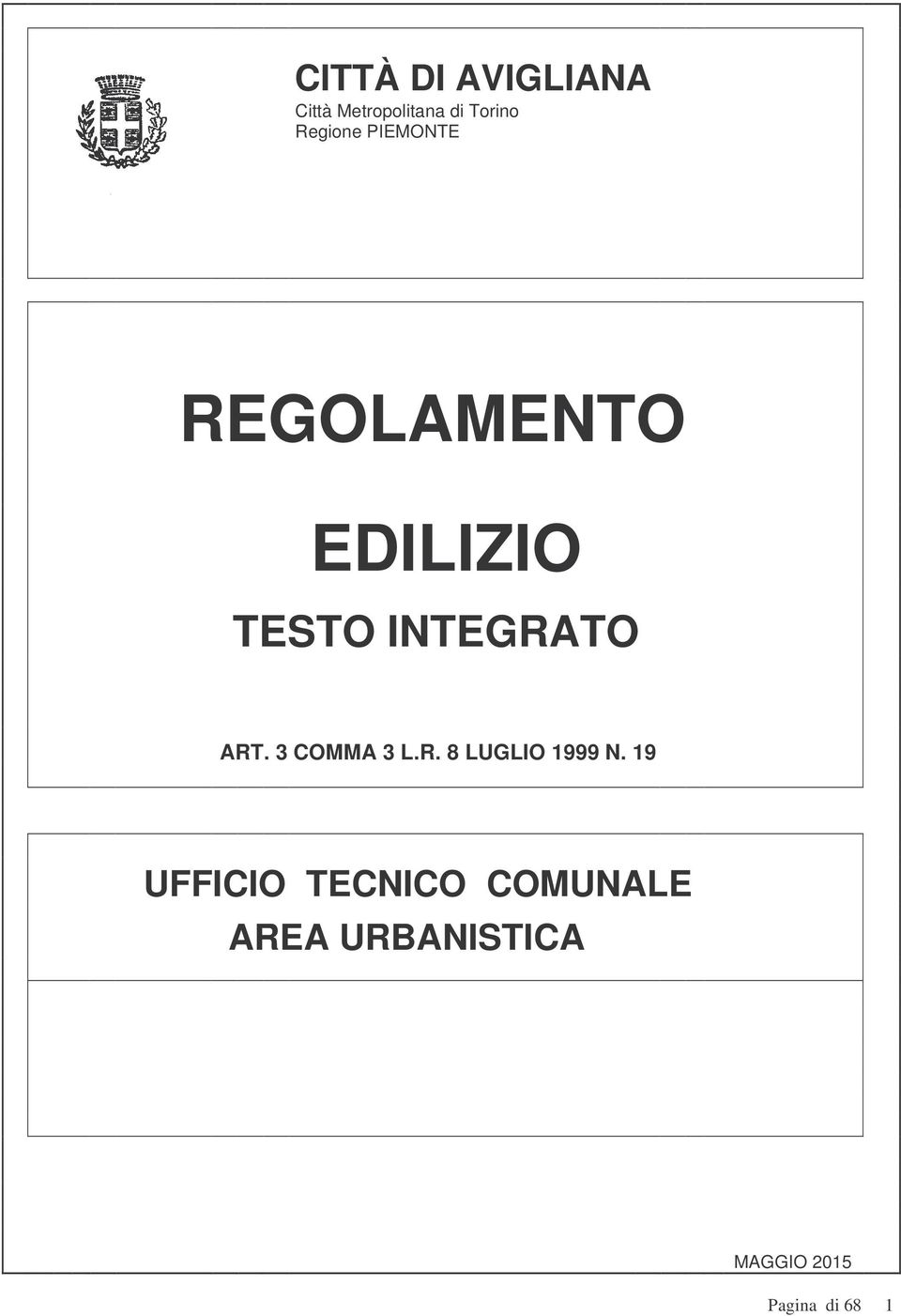 INTEGRATO ART. 3 COMMA 3 L.R. 8 LUGLIO 1999 N.