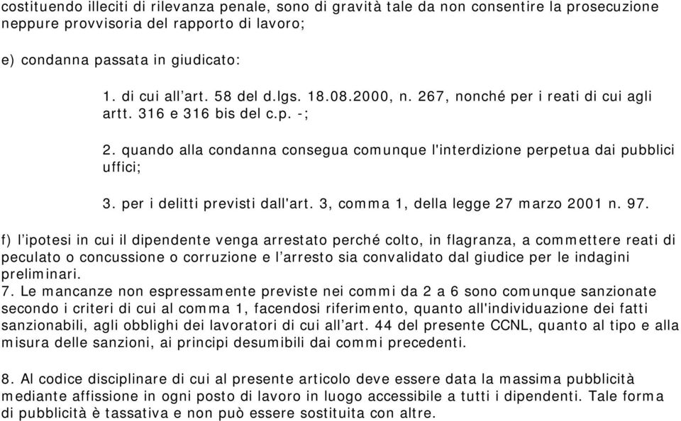 per i delitti previsti dall'art. 3, comma 1, della legge 27 marzo 2001 n. 97.