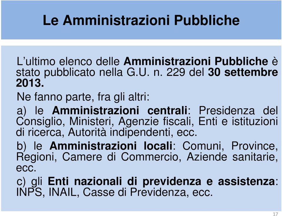 istituzioni di ricerca, Autorità indipendenti, ecc.