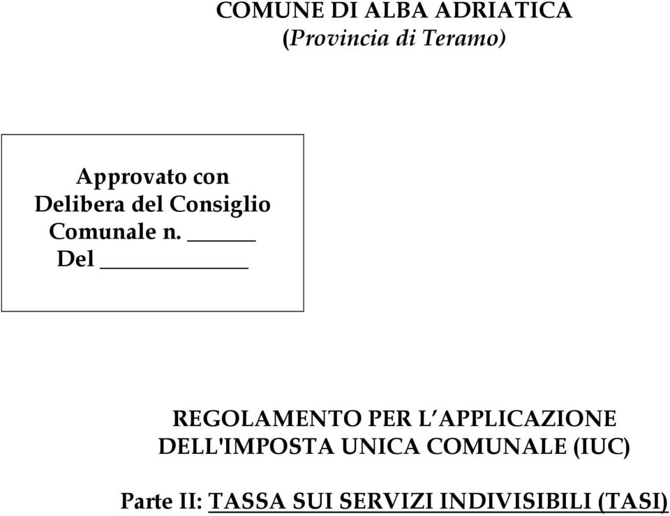 Del REGOLAMENTO PER L APPLICAZIONE DELL'IMPOSTA