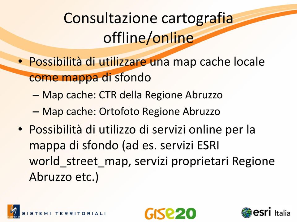 Ortofoto Regione Abruzzo Possibilità di utilizzo di servizi online per la mappa